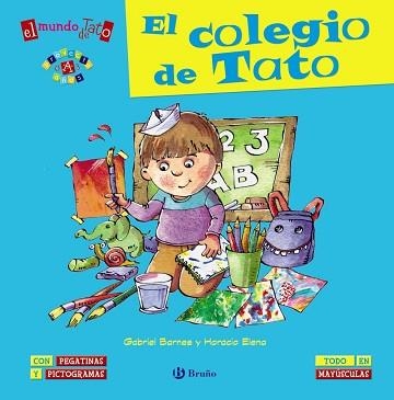COLEGIO DE TATO + PEGATINAS | 9788469600399 | ELENA,HORACIO BARNES,GABRIEL