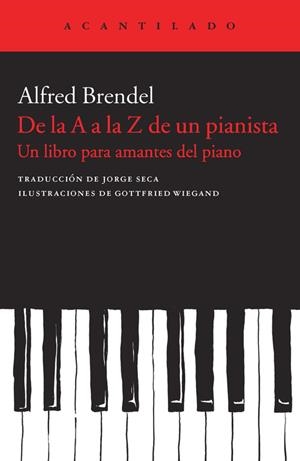 DE LA A A LA Z DE UN PIANISTA. UN LIBRO PARA AMANTES DEL PIANO | 9788415689683 | BRENDEL, ALFRED