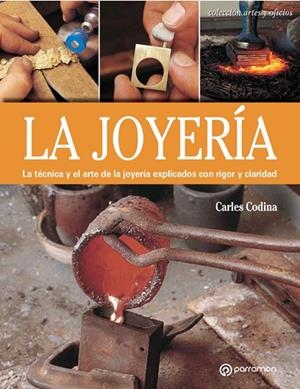 JOYERIA. TECNICA Y ARTE... | 9788434241039 | CODINA,CARLES