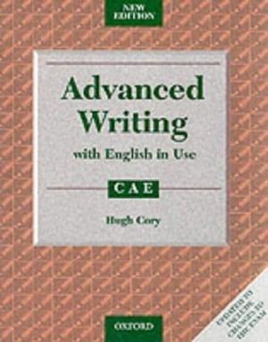 ADVANCED WRITING WITH ENGLISH IN USE. CAE | 9780194534260 | CORY,HUGH
