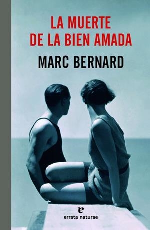 MUERTE DE LA BIEN AMADA | 9788415217763 | BERNARD,MARC