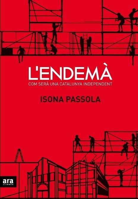 ENDEMA. COM SERA UNA CATALUNYA INDEPENDENT | 9788416154081 | PASSOLA,ISONA
