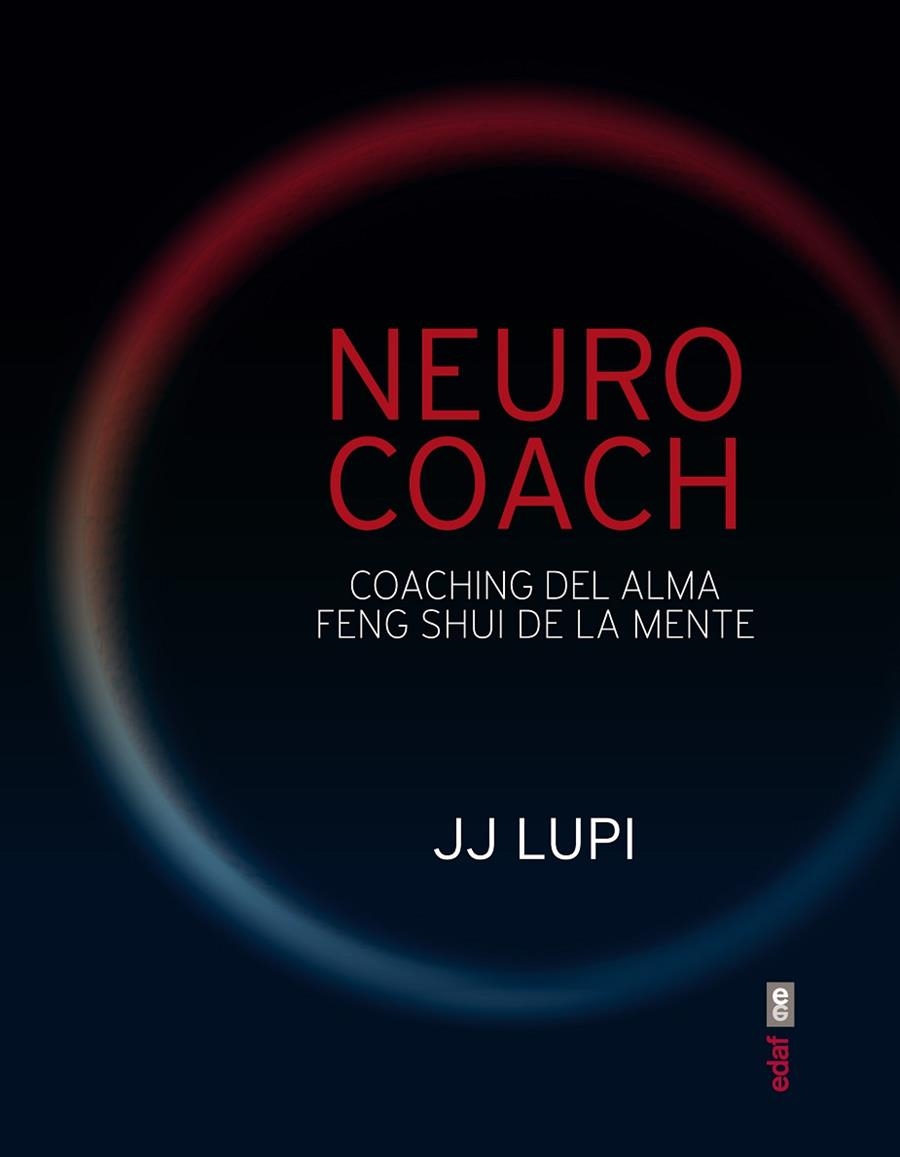 NEURO COACH. COACHING DEL ALMA. FENG SHUI DE LA MENTE | 9788441434318 | LUPI,J.J.