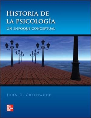 HISTORIA DE LA PSICOLOGIA. UN ENFOQUE CONCEPTUAL | 9786071505842 | GREENWOOD,JOHN D.