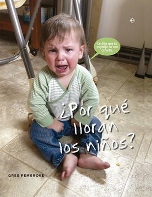 POR QUE LLORAN LOS NIÑOS? | 9788490601754 | PEMBROKE,GREG