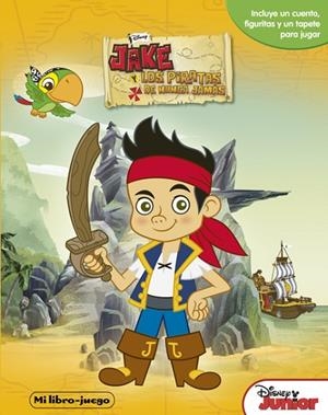 JAKE Y LOS PIRATAS DE NUNCA JAMAS. MI LIBRO JUEGO | 9788499515793 | DISNEY