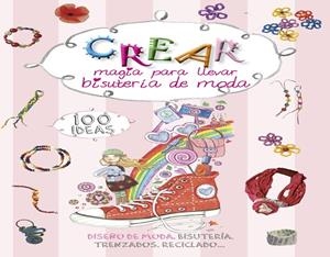 CREAR MAGIA PARA LLEVAR BISUTERIA DE MODA | 9788490249215 | MANCINI, PAOLA