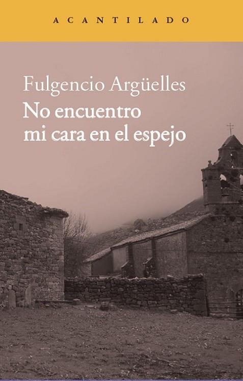 NO ENCUENTRO MI CARA EN EL ESPEJO | 9788416011254 | ARGUELLES,FULGENCIO
