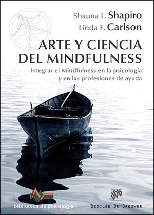 ARTE Y CIENCIA DEL MINDFULNESS | 9788433027313 | SHAPIRO,SHAUNA CARLSON,LINDA