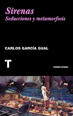 SIRENAS. SEDUCCIONES Y METAMORFOSIS | 9788415832294 | GARCIA GUAL,CARLOS
