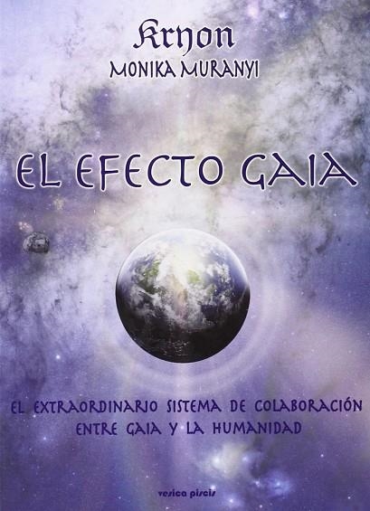 EFECTO GAIA EL EXTRAORDINARIO SISTEMA DE COLOBORACION ENTRE GAIA Y LA HUMANIDAD | 9788415795094 | MURANYI,MONIKA