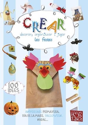 CREAR, DECORAR, ORGANITZAR I JUGAR LES FESTES 100 IDEES | 9788490249192 | MANCINI, PAOLA