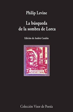 BUSQUEDA DE LA SOMBRA DE LORCA | 9788498958829 | LEVINE,PHILIP
