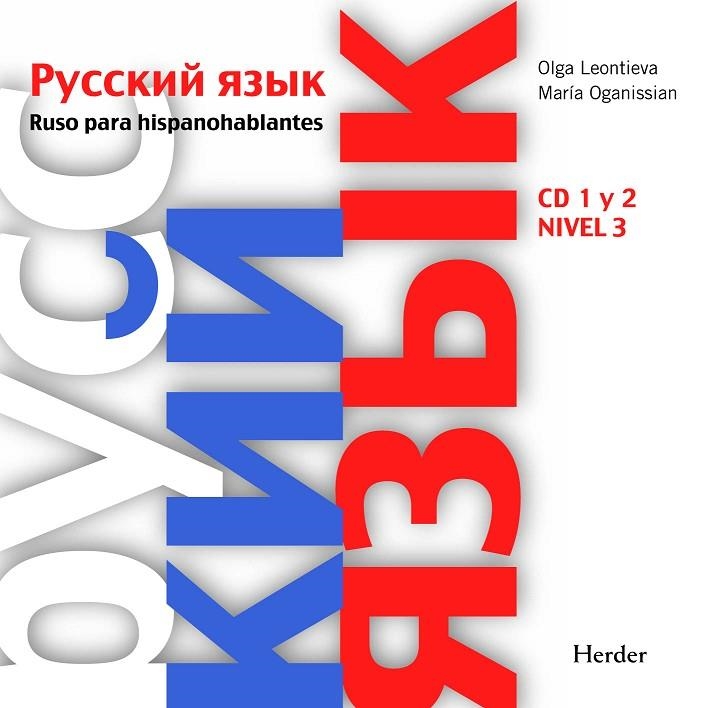 RUSO PARA HISPANOHABLANTES NIVEL 3 CD 1 Y 2 | 9788425428739 | OGANISSIAN,MARIA LEONTIEVA,OLGA