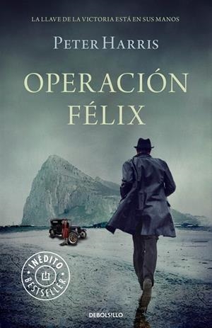 OPERACION FELIX. INEDITO | 9788490623671 | HARRIS,PETER
