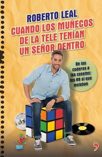 CUANDO LOS MUÑECOS DE LA TELE TENIAN UN SEÑOR DENTRO | 9788499984322 | LEAL,ROBERTO