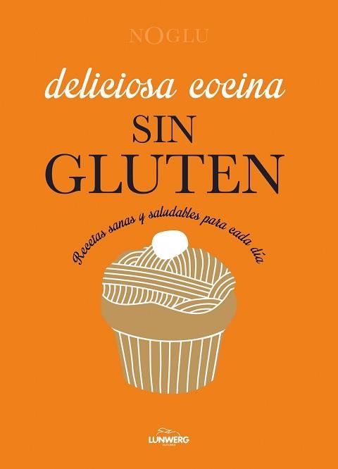 DELICIOSA COCINA SIN GLUTEN RECETAS SANAS | 9788415888963