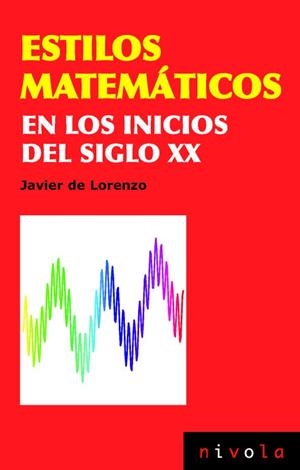 ESTILOS MATEMATICOS EN LOS INICIOS DEL SIGLO XX | 9788492493838 | LORENZO,JAVIER DE