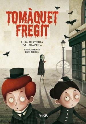 TOMAQUET FREGIT. UNA HISTORIA DE DRACULA | 9788416082803 | RODRIGUEZ,EVA PADRON,DANI