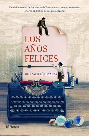 AÑOS FELICES | 9788408133728 | LOPEZ ALBA,GONZALO