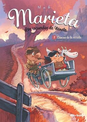 CAMINO DE LA ESCUELA. MARIETA LOS RECUERDOS DE NANETA | 9788415850120 | NOB