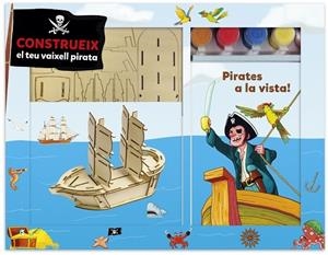 PIRATES A LA VISTA. CONSTRUEIX EL TEU VAIXELL PIRATA+ACUARELES | 9788490575611 | AA. VV.