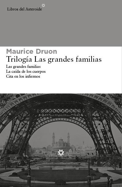 TRILOGIA. LAS GRANDES FAMILIAS,LA CAIDA DE LOS CUERPOS,CITA EN LOS INFIERNOS | 9788415625971 | DRUON,MAURICE