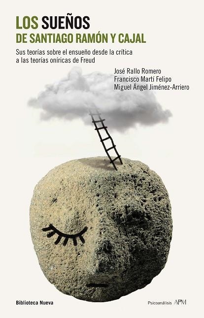 SUEÑOS DE SANTIAGO RAMON Y CAJAL. SUS TEORIAS SOBRE EL ENSUEÑO... | 9788416170340 | RALLO ROMERO,JOSE MARTI FELIPO,FRANCISCO JIMENEZ-ARRIERO,MIGUEL ANGEL