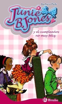 JUNIE B. JONES Y EL CUMPLEAÑOS NO MUY FELIZ | 9788421681077 | PARK,BARBARA