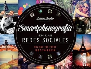 SMARTPHONOGRAFIA EN LA REDES SOCIALES. HAZ QUE TUS FOTOS DESTAQUEN | 9788475568812 | BOWHER,DANIELA