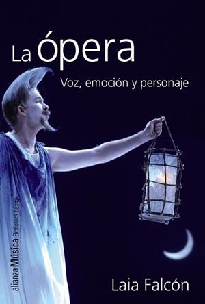 OPERA. VOZ, EMOCION Y PERSONAJE | 9788420693392 | FALCON,LAIA