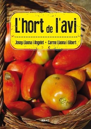 HORT DE L´AVI | 9788415885078 | LLAONA I ANGELET,JOSEP LLAONA I GIBERT,CARME