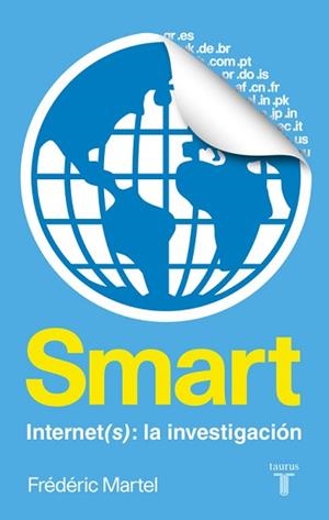 SMART. INTERNET(S): LA INVESTIGACION | 9788430616961 | MARTEL,FREDERIC