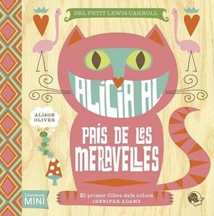 ALICIA AL PAIS DE LES MERAVELLES. EL PRIMER LLIBRE DELS COLORS | 9788494316623 | ADAMS,JENNIFER OLIVER,ALISON