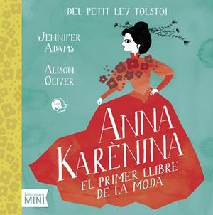 ANNA KARENINA EL PRIMER LLIBRE DE LA MODA | 9788494276682 | ADAMS,JENNIFER OLIVER,ALISON