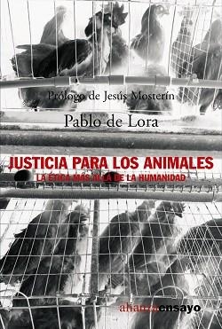 JUSTICIA PARA LOS ANIMALES. LA ETICA MAS ALLA DE LA HUMANIDAD | 9788420641577 | LORA,PABLO DE