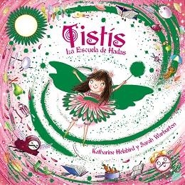 TISTIS. LA ESCUELA DE HADAS | 9788469601303 | HOLABIRD,KATHARINE WARBURTON,SARAH