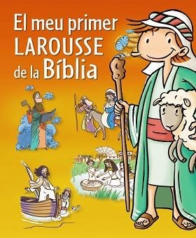 MEU PRIMER LAROUSSE DE LA BIBLIA | 9788415785071