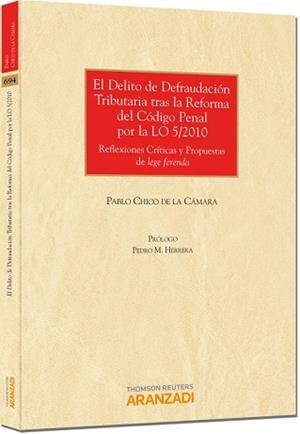 DELITO DE DEFRAUDACION TRIBUTARIA TRAS LA REFORMA DEL CODIGO PENAL POR LA LEY ORGANICA 5/2010 | 9788499031224