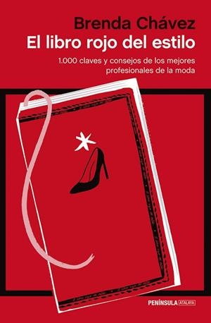 LIBRO ROJO DEL ESTILO. 1000 CLAVES Y CONSEJOS DE LOS MEJORES PROFESIONALES DE LA MODA | 9788499423104 | CHAVEZ,BRENDA