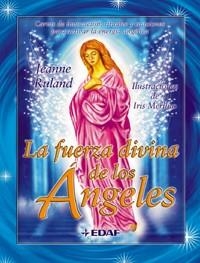 FUERZA DIVINA DE LOS ANGELES | 9788441409392 | RULAND,JEANNE