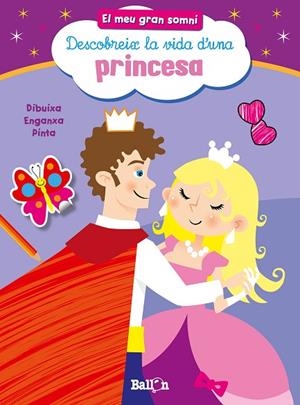 DESCOBREIX LA VIDA D,UNA PRINCESA | 9789037493528 | BALLON