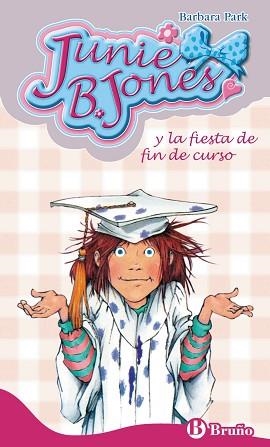 JUNIE B. JONES Y LA FIESTA DE FIN DE CURSO | 9788421682845 | PARK,BARBARA