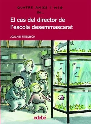 CAS DEL DIRECTOR DE L,ESCOLA DESEMMASCARAT | 9788423678211 | FRIEDRICH,JOACHIM
