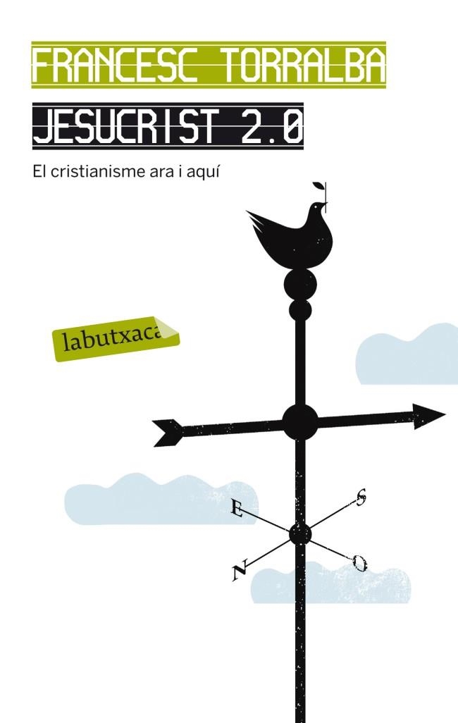 JESUCRIST 2.0. EL CRISTIANISME ARA I AQUI | 9788499305936 | TORRALBA,FRANCESC