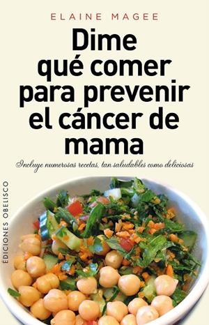 DIME QUE COMER PARA PREVENIR EL CANCER DE MAMA | 9788416192083 | MAGEE,ELAINE