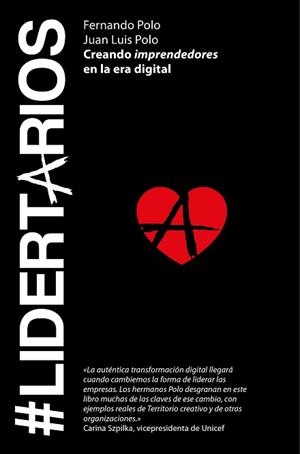 LIDERTARIOS. CREANDO IMPRENDEDORES EN LA ERA DIGITAL | 9788498753486 | POLO,FERNANDO POLO,JUAN LUIS