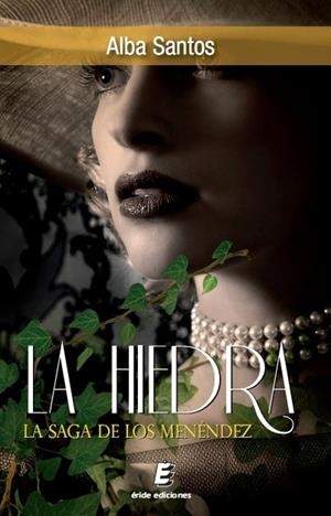 HIEDRA. LA SAGA DE LOS MENENDEZ | 9788415883692 | SANTOS,ALBA