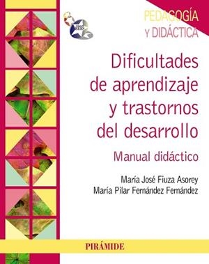 DIFICULTADES DE APRENDIZAJE Y TRASTORNOS DEL DESARROLLO. MANUAL DIDACTICO | 9788436830071 | FIUZA ASOREY,MARIA JOSE FERNANDEZ FERNANDEZ,MARIA PILAR