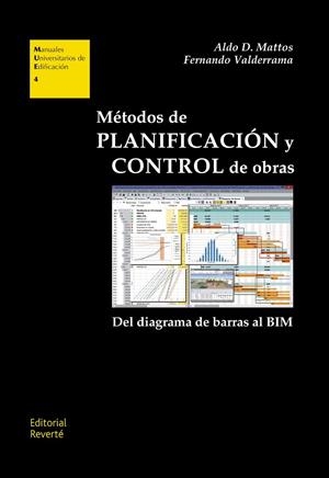 METODOS DE PLANIFICACION Y CONTROL DE OBRAS. DEL DIAGRAMA DE BARRAS AL BIM | 9788429131048 | VALDERRAMA,FERNANDO MATTOS,ALDO D.